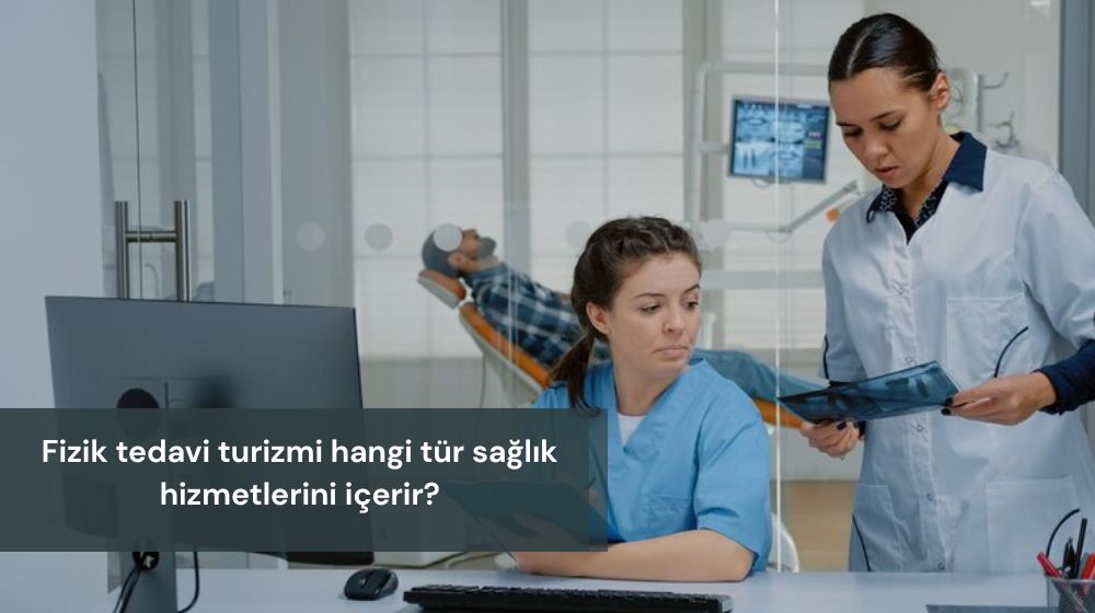 fizik tedavi sağlık turizmi
