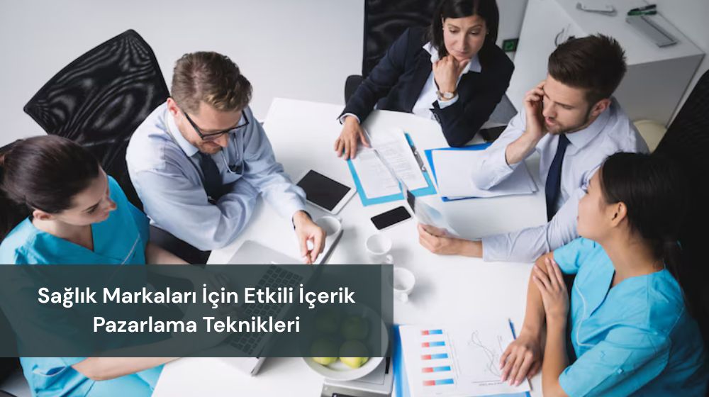 Sağlık Markaları İçin En İyi Pazarlama Stratejileri