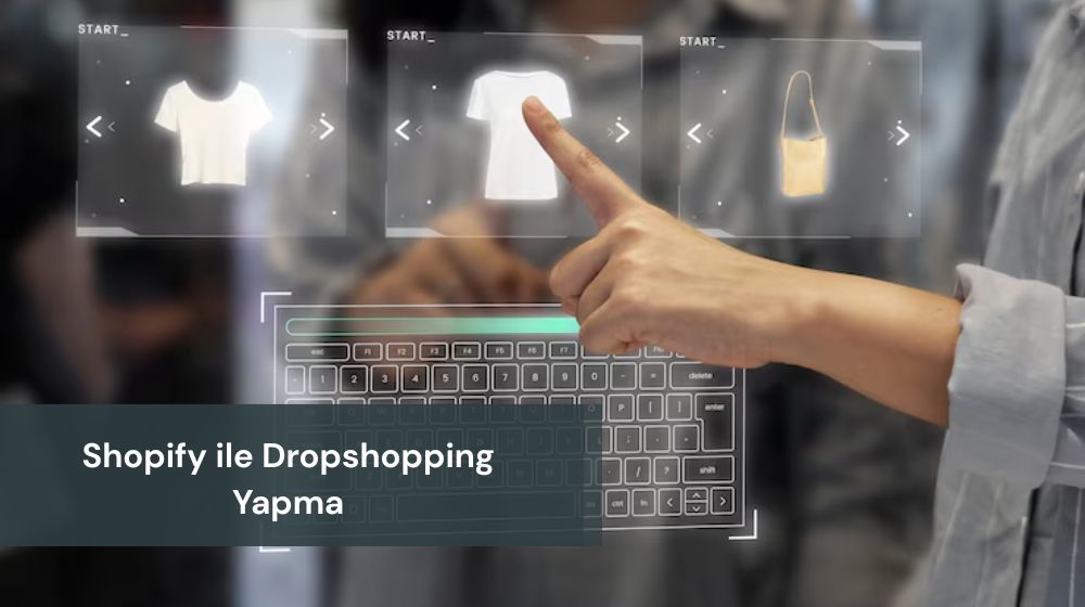Shopify ile Dropshopping Yapma