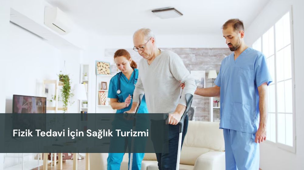 fizik tedavi sağlık turizmi