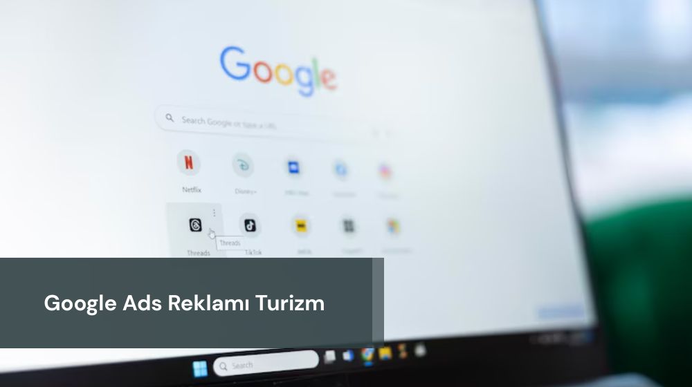 Google Ads Reklamı Turizm