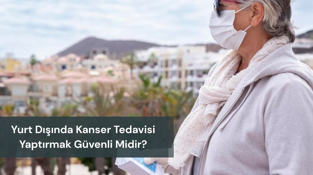 kanser tedavisi vayes sağlık turizmi