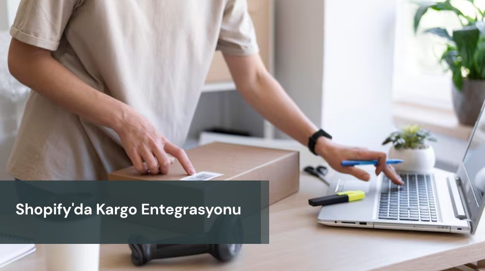 Shopify Kargo Entegrasyonu