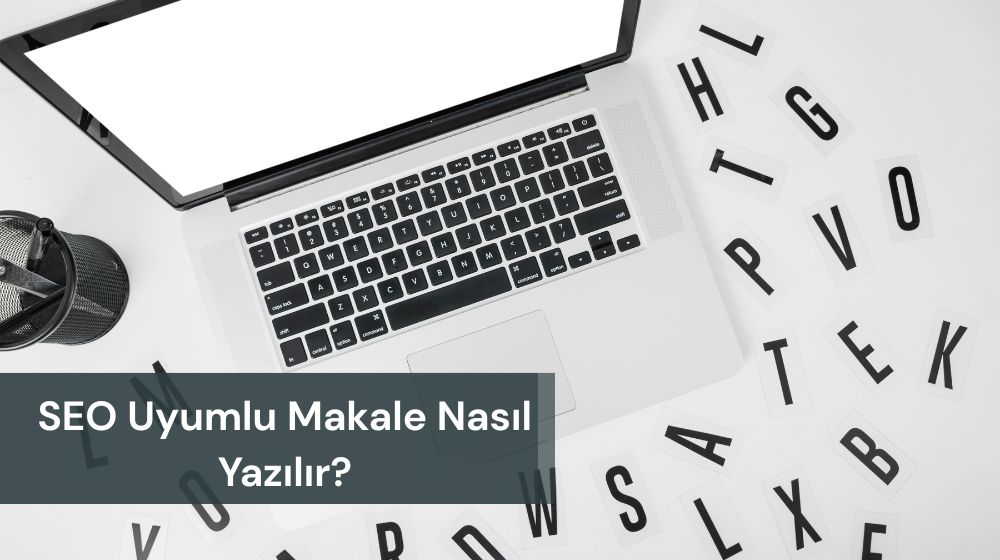 SEO Uyumlu İçerik