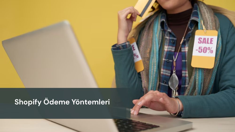 Shopify Ödeme Yöntemleri 