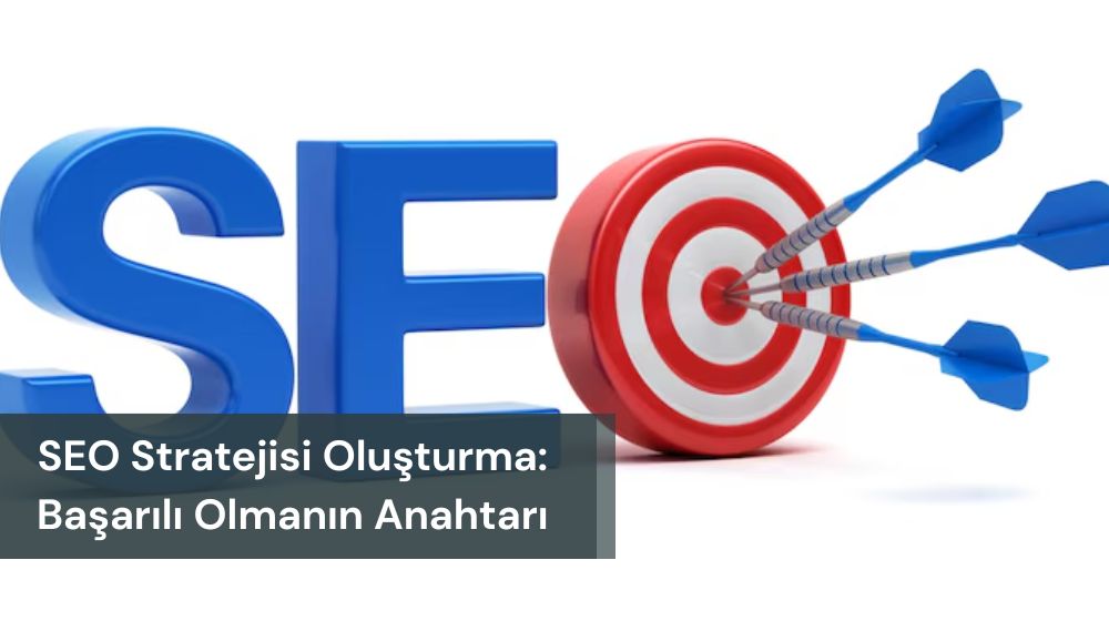 SEO Stratejisi Oluşturma