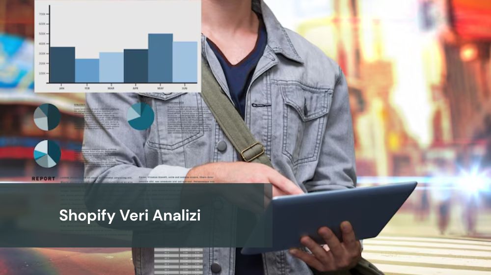 Shopify Veri Analizi