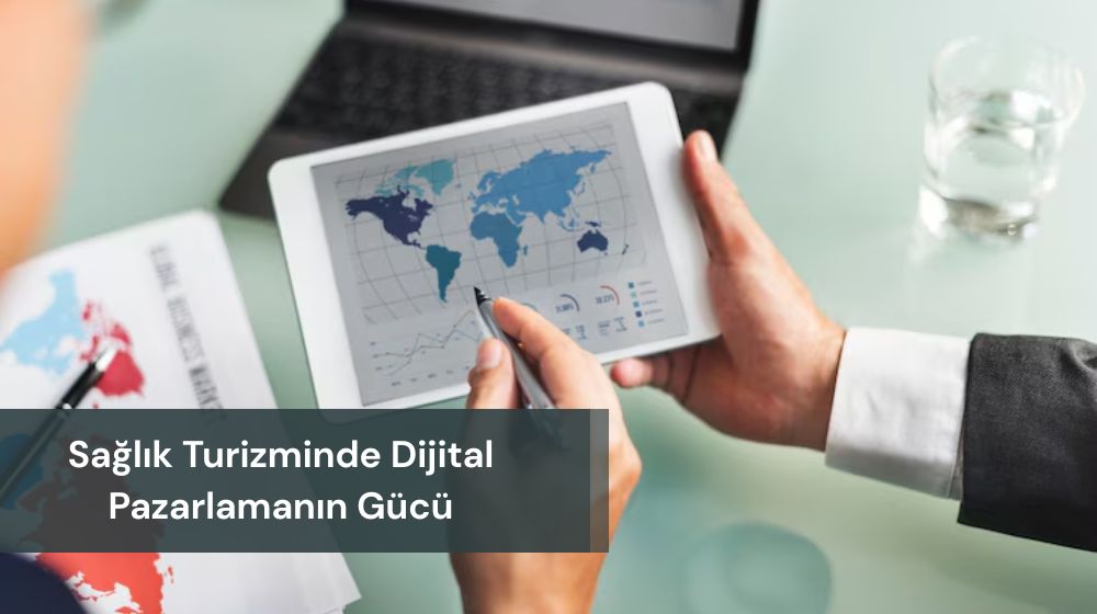 Sağlık Turizminde Dijital Pazarlama