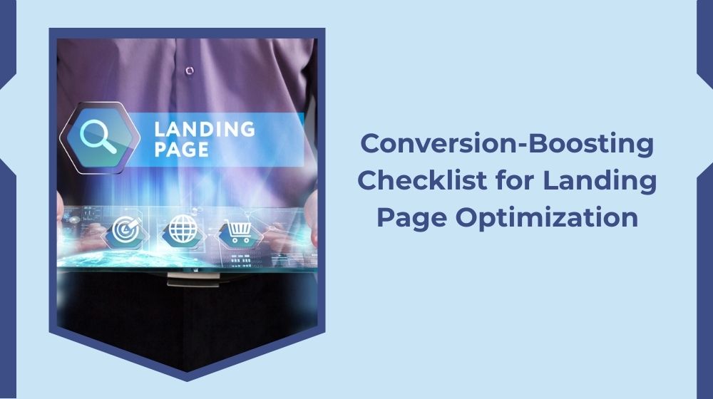 Conversion-Boosting Checklist for Landing Page Optimization