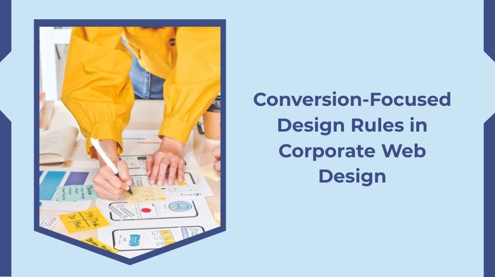 Conversion Focused Design Rules in Corporate Web Design