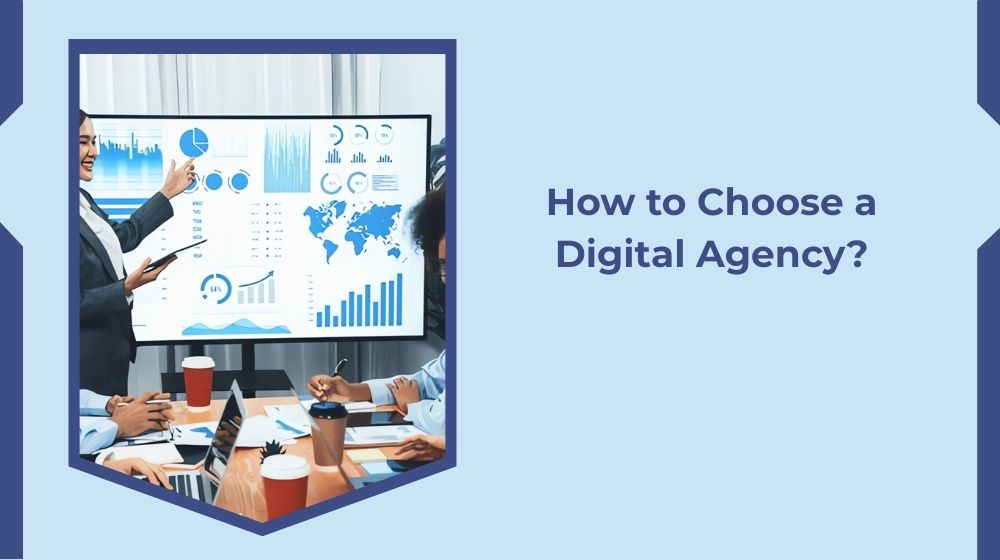 How to Choose a Digital Agency?