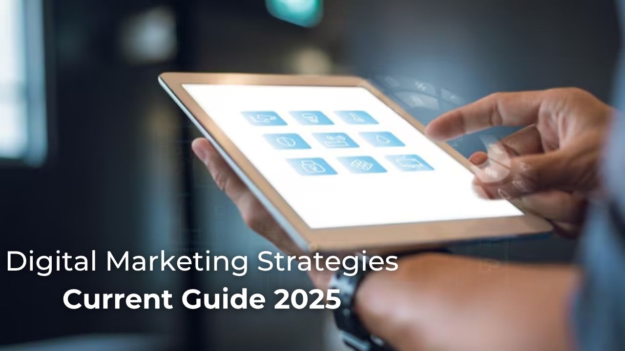 Digital Marketing Strategies Guide 2025