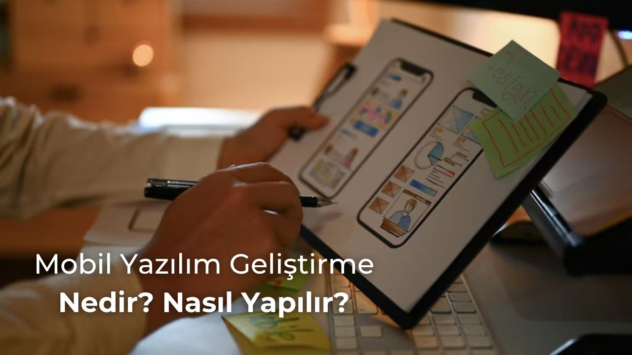 Mobil Yazılım Geliştirme Nedir 
