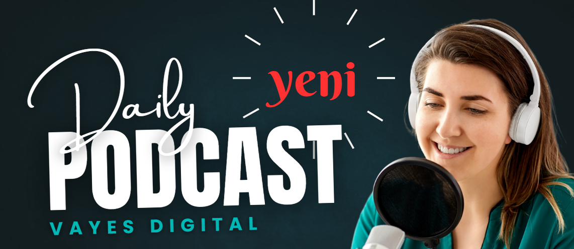 Vayes Dijital Podcast