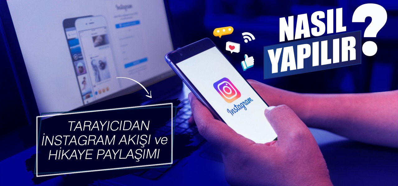 tarayicidan instagram akis ve hikaye